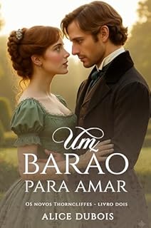 Livro Um barão para amar (Os Thorncliffes Livro 8)