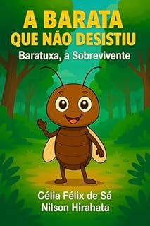 Livro A Barata que Não Desistiu: Baratuxa, a Sobrevivente