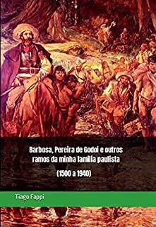 Livro Barbosa, Pereira de Godoi e outros ramos da minha família paulista