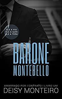 Livro BARONE MONTEBELLO: Amarrado por Contrato (Família Montebello Livro 1)