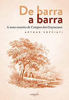 Livro De barra a barra: a zona costeira de Campos dos Goytacazes