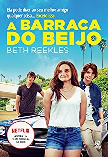 Livro A barraca do beijo: Ela pode dizer ao seu melhor amigo qualquer coisa... Exceto isso