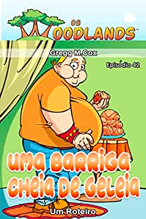 Livro UMA BARRIGA CHEIA DE GELEIA: Episódio 42 (Os Woodlands em português)