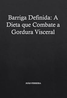 Livro Barriga Definida: A Dieta que Combate a Gordura Visceral
