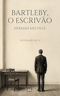 Livro Bartleby, o Escrivão: Uma História de Wall Street