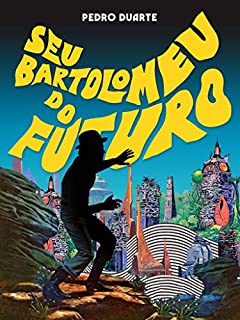 Livro Seu Bartolomeu do futuro