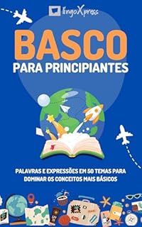 Livro Basco para principiantes: Palavras e expressões em 50 temas para dominar os conceitos mais básicos