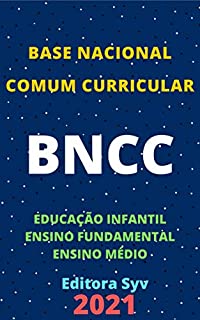 Livro Base Nacional Comum Curricular: Atualizada - 2021