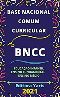 Livro Base Nacional Comum Curricular: Atualizada - 2021