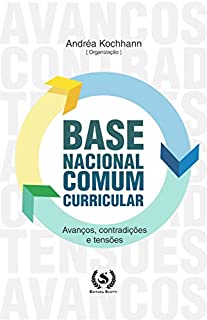 Livro Base Nacional Comum Curricular: Avanços, contradições e tensões