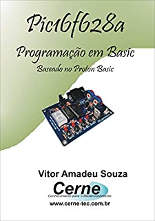 Livro BASIC para PIC16F628A Com Base no PROTON BASIC