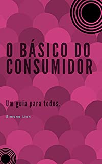 O BÁSICO DO CONSUMIDOR