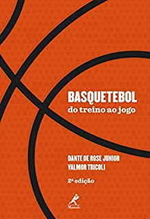 Basquetebol: do treino ao jogo 2a ed.