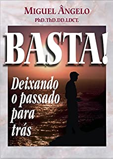 Livro Basta! Deixando o Passado Para Trás