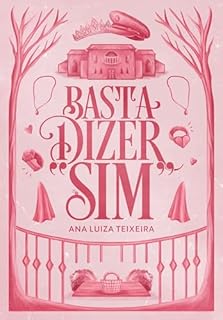 Livro Basta Dizer "Sim"