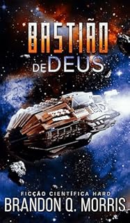 Livro O Bastião de Deus: Ficção Científica Hard (A Forja Cósmica Livro 2)