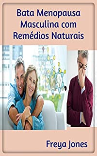 Livro Bata Menopausa Masculina com Remédios Naturais