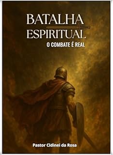 Livro Batalha Espiritual, o Combate é Real