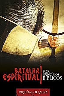 Batalha Espiritual por Princípios Bíblicos