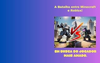 Livro Batalha entre Minecraft vs Roblox: A Batalha pelo Jogador mais Amado!
