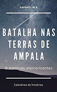 Livro Batalha nas terras de Ampala & histórias aterrorizantes