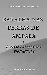Livro Batalha nas terras de Ampala & outras narrativas fantásticas