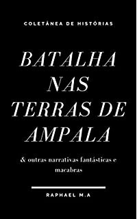Livro Batalha nas terras de Ampala & outras narrativas fantásticas e macabras