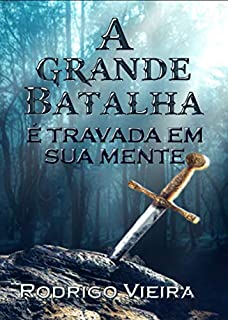 Livro A Grande Batalha é Travada em Sua Mente