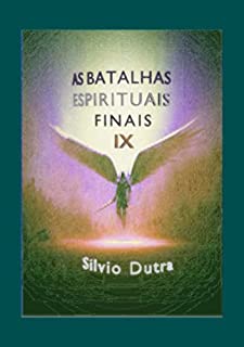 Livro As Batalhas Espirituais Finais – Parte 9