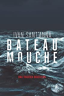 Livro Bateau Mouche: Uma tragédia brasileira