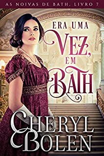 Livro Era Uma Vez, em Bath...: As Noivas de Bath, Livro 7
