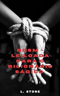Livro BDSM - Leiloada para o bilionário sádico
