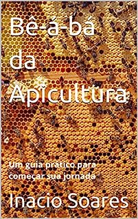 Livro Bê-á-bá da Apicultura: Um guia prático para começar sua jornada
