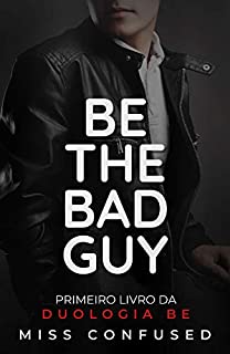 Livro Be the Bad Guy
