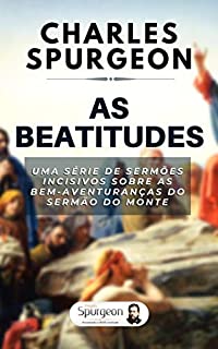 Livro As Beatitudes: Uma série de sermões incisivos sobre as Bem-Aventuranças do Sermão do Monte