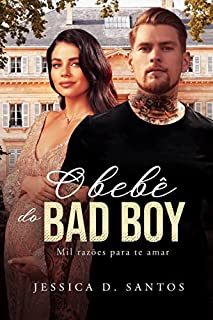 Livro O BEBÊ DO BAD BOY: Mil razões para te amar (LIVRO ÚNICO)