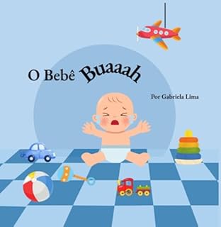 Livro O Bebê Buaaah