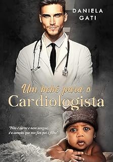 Livro UM BEBÊ PARA O CARDIOLOGISTA: LIVRO ÙNICO