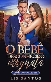 Livro O bebê desconhecido do magnata (Clube dos cafajestes)