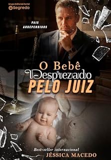 Livro O bebê desprezado pelo Juiz (Pais Arrependidos Livro 1)