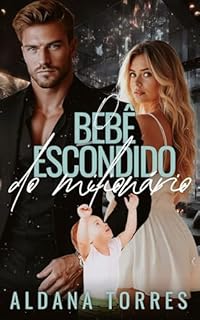 Livro O bebê escondido do milionário: Contrato de Amor Nº1