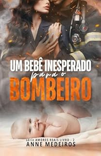 Livro Um bebê inesperado para o bombeiro