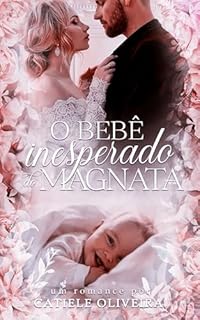 Livro O Bebê Inesperado do Magnata