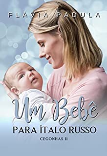 Livro Um Bebê para Ítalo Russo (Cegonhas)