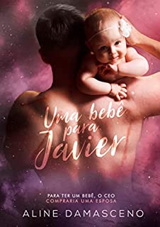 Uma bebê para Javier: (LIVRO ÚNICO)