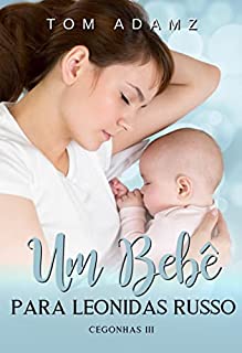 Livro Um Bebê Para Leonidas Russo: Cegonhas 3