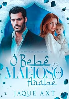 Livro O BEBÊ DO MAFIOSO ÁRABE (Máfia Al-Saud Livro 2)