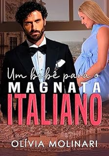 Um bebê para o magnata italiano (LIVRO ÚNICO)