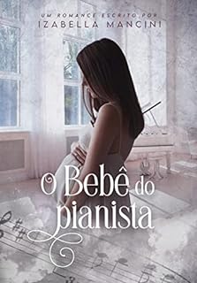 Livro O BEBÊ DO PIANISTA