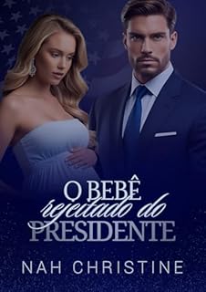 Livro O Bebê Rejeitado do Presidente